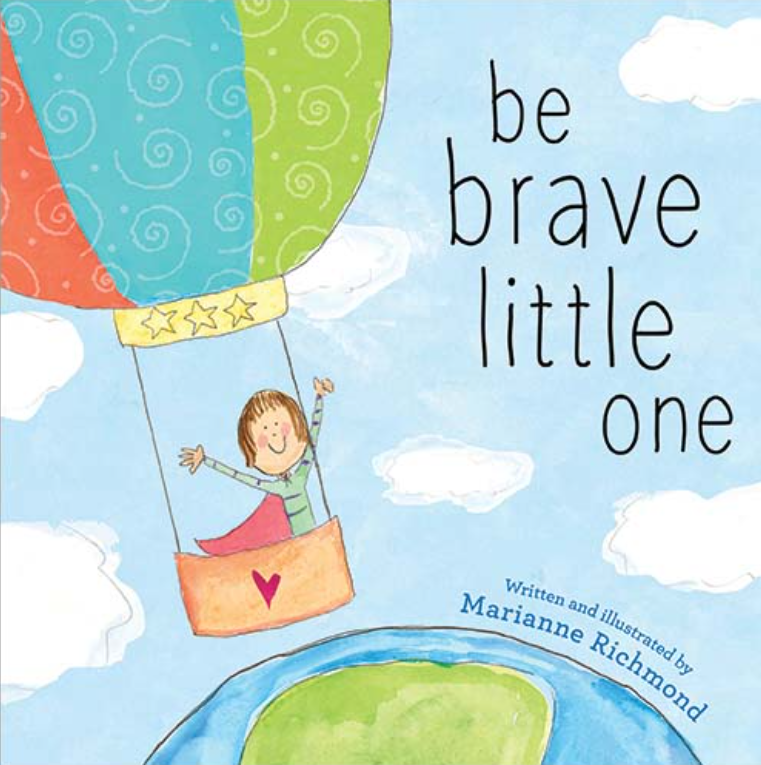 Be Brave Little One Board Book