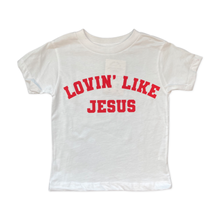 Load image into Gallery viewer, Lovin&#39; Like Jesus Toddler Tee
