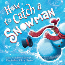 Load image into Gallery viewer, How to Catch a Snowman Hardcover
